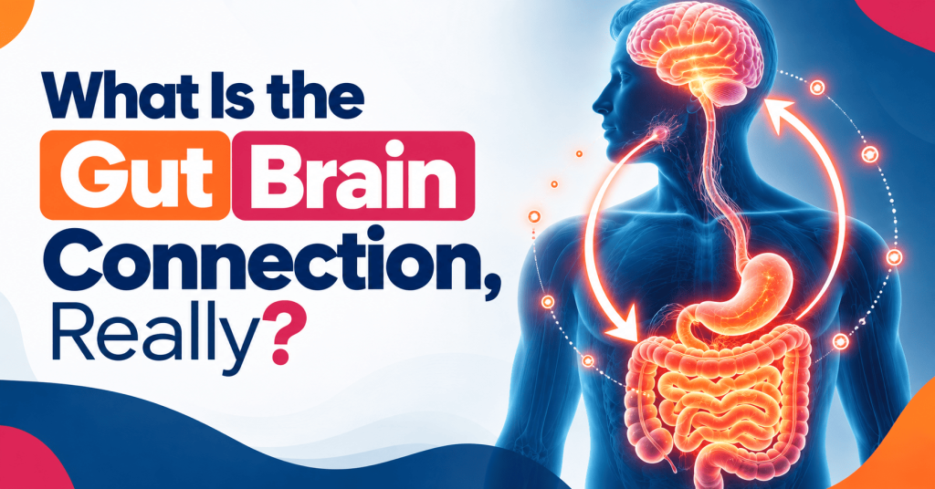 What Is the Gut Brain Connection, Really?
